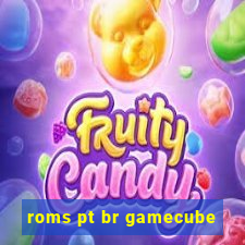 roms pt br gamecube